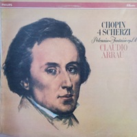 Philips : Arrau - Chopin Scherzi, Polonaise Fantasie
